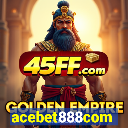acebet888com