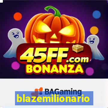 blazemilionario