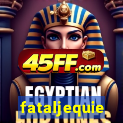fataljequie