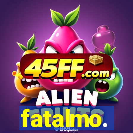 fatalmo.