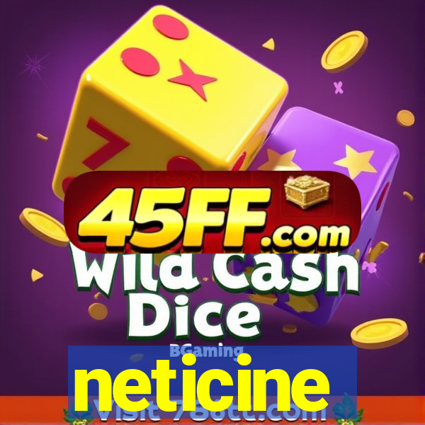 neticine