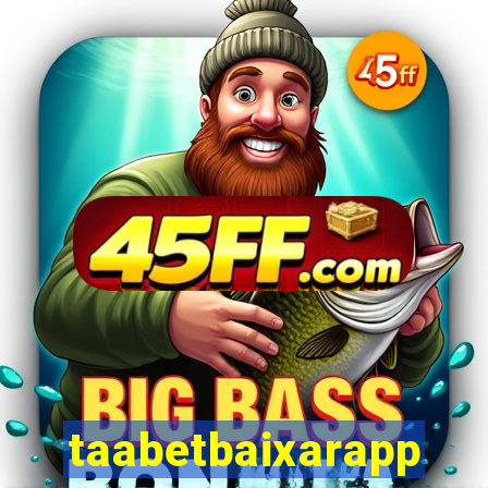taabetbaixarapp
