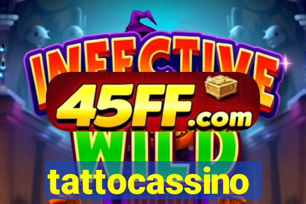 tattocassino
