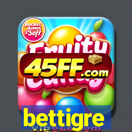 bettigre