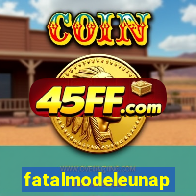 fatalmodeleunapolis